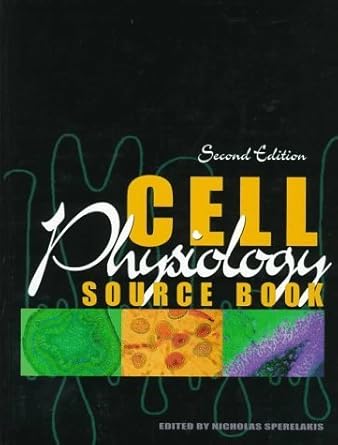 cell physiology source book 2nd edition nicholas sperelakis 012656972x, 978-0126569728