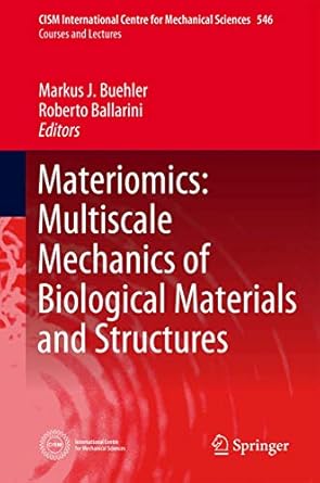 materiomics multiscale mechanics of biological materials and structures 2013th edition markus j buehler