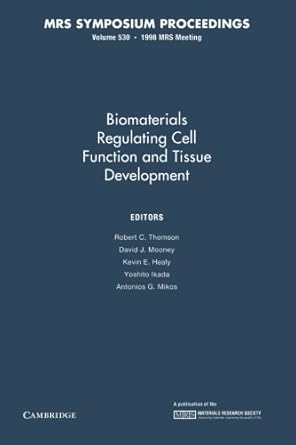 biomaterials regulating cell function and tissue development volume 530 1st edition robert c thomson ,david j