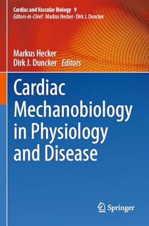 cardiac mechanobiology in physiology and disease 2023rd edition markus hecker ,dirk j duncker 3031239679,
