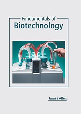 fundamentals of biotechnology 1st edition james allen 1639872442, 978-1639872442