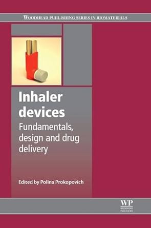 inhaler devices fundamentals design and drug delivery 1st edition polina prokopovich 0081016123,