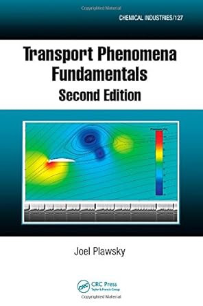 transport phenomena fundamentals 2nd edition joel l plawsky 1420062336, 978-1420062335