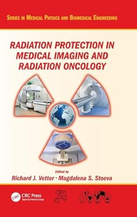 radiation protection in medical imaging and radiation oncology 1st edition richard j vetter ,magdalena s