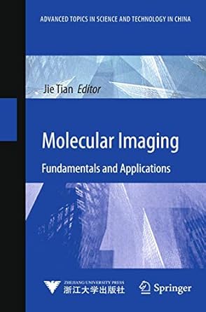 molecular imaging fundamentals and applications 2013th edition jie tian 3642343023, 978-3642343025