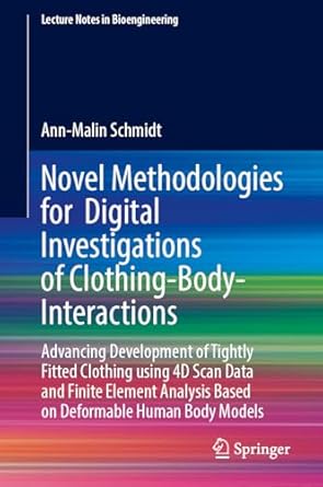 novel methodologies for digital investigations of clothing body interactions advancing development of tightly