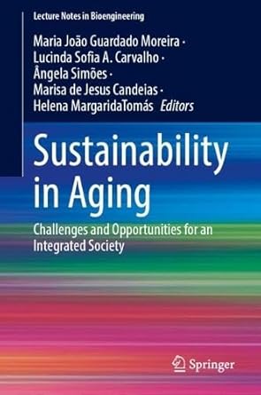 sustainability in aging challenges and opportunities for an integrated society 2025th edition maria joao