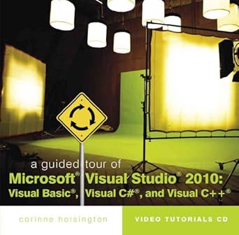 a guided tour of microsoft visual studio 2010 visual basic visual c# and visual c++ 1st edition corinne