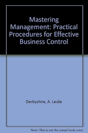 mastering management practical procedures for effective business control 1st edition a leslie derbyshire