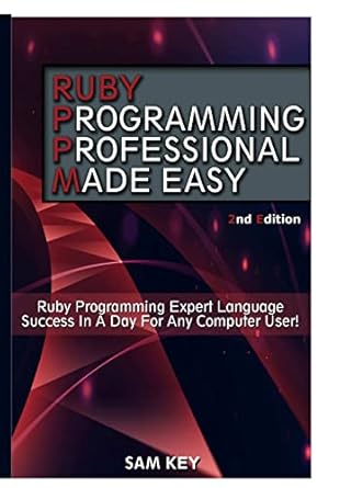ruby programming professional made easy 1st edition sam key 1329502949, 978-1329502949