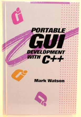 portable gui development with c++ 1st edition mark watson 0070684898, 978-0070684898
