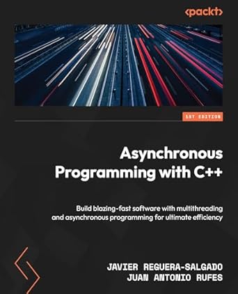 asynchronous programming with c++ build blazing fast software with multithreading and asynchronous