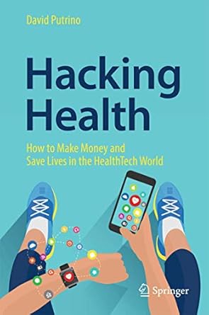 hacking health 1st edition putrino 3319716182, 978-3319716183