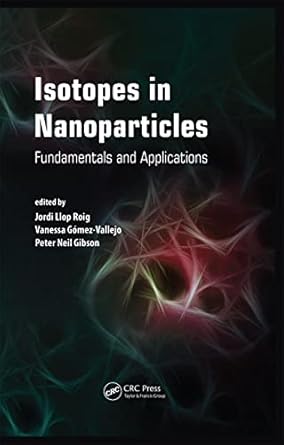 isotopes in nanoparticles fundamentals and applications 1st edition jordi llop ,vanessa gomez vallejo