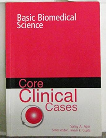 core clinical cases in basic biomedical science a problem based learning approach 1st edition samy a azer