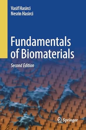 fundamentals of biomaterials 2nd edition vasif hasirci ,nesrin hasirci 303154045x, 978-3031540455