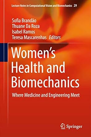 womens health and biomechanics where medicine and engineering meet 1st edition sofia brandao ,thuane da roza