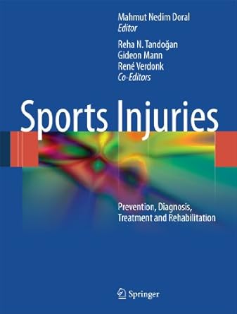 sports injuries prevention diagnosis treatment and rehabilitation 1st edition mahmutt nedim doral gideon