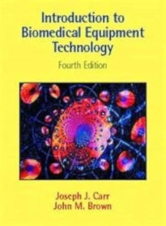 introduction to biomedical equipment technology 4th edition joseph j carr ,john m brown 0130104922,
