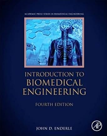 introduction to biomedical engineering 1st edition john enderle 0128096357, 978-0128096352