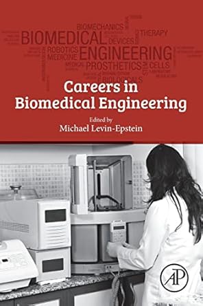 careers in biomedical engineering 1st edition michael levin epstein 0128148160, 978-0128148167