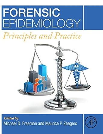 forensic epidemiology 1st edition michael freeman md phd mph ,maurice p zeegers md phd msc mhs 0124045847,