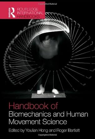 routledge handbook of biomechanics and human movement science 1st edition youlian hong ,roger bartlett