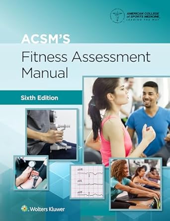 acsms fitness assessment manual 6e lippincott connect print book and digital access card package 6th edition