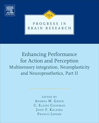 enhancing performance for action and perception multisensory integration neuroplasticity and neuroprosthetics