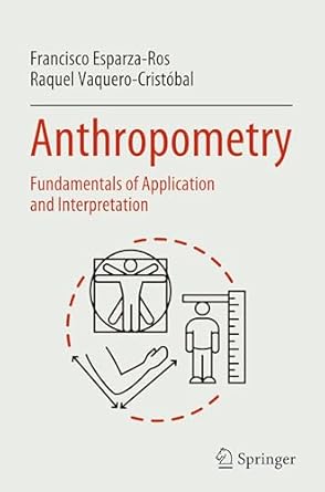 anthropometry fundamentals of application and interpretation 2025th edition francisco esparza ros ,raquel