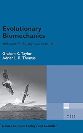 evolutionary biomechanics 1st edition graham taylor ,adrian thomas 0198566379, 978-0198566373