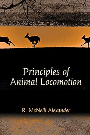 principles of animal locomotion 1st edition r mcneill alexander 0691126348, 978-0691126340