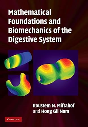 mathematical foundations and biomechanics of the digestive system 1st edition roustem n miftahof ,hong gil