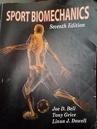 principles of sport biomechanics 1st edition joe bell ,tony grice ,linus dowell 0896415139, 978-0896415133