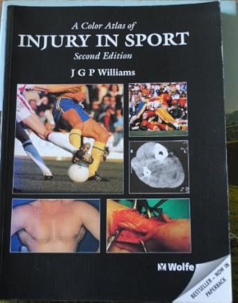 a colour atlas of injury in sport 1st edition j g p williams md msc frcs frcp 0723420254, 978-0723420255