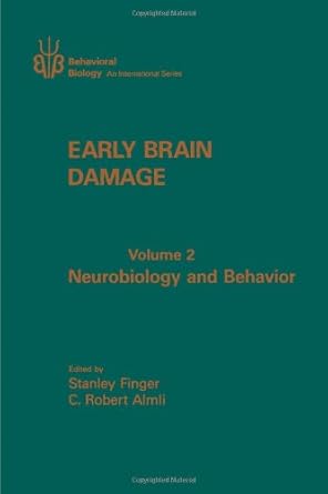 early brain damage neurobiology and behavior 1st edition c robert almli 0120529025, 978-0120529025