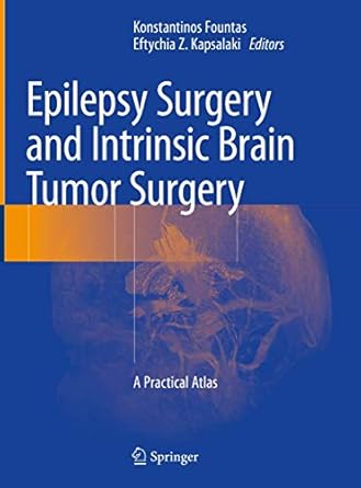 epilepsy surgery and intrinsic brain tumor surgery a practical atlas 1st edition konstantinos fountas