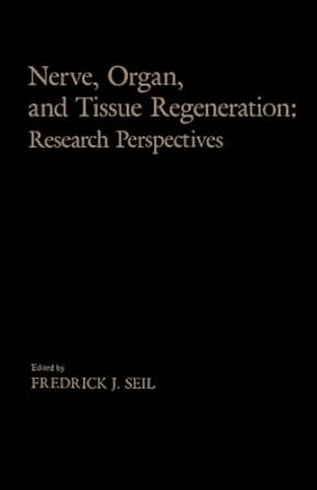 nerve organ and tissue regeneration research perspectives 1st edition fredrick j seil 012414487x,