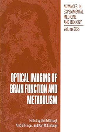 optical imaging of brain function and metabolism 1993rd edition ulrich dirnagl ,k m einhaupl ,arno villringer