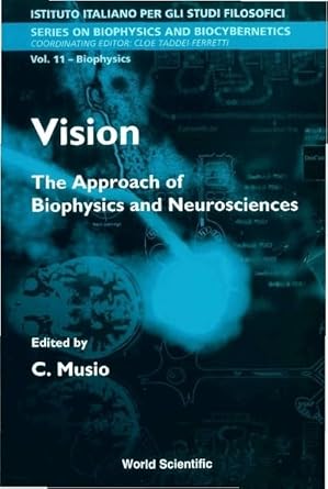 vision the approach of biophysics and neuroscience proceedings of the international school of biophysics 1st
