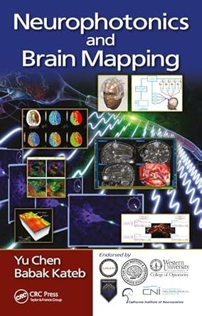 neurophotonics and brain mapping 1st edition yu chen ,babak kateb 1482236850, 978-1482236859
