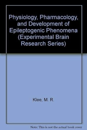 physiology pharmacology and development of epileptogenic phenomena 1st edition ed klee, manfred 0387536647,