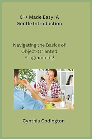 c++ made easy navigating the basics of object oriented programming 1st edition cynthia codington ,sqlpy