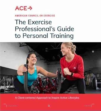 the exercise professionals guide to personal training 1st edition american council on exercise 1890720763,