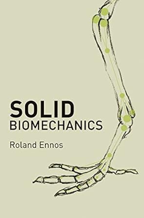 solid biomechanics 1st edition roland ennos 0691135509, 978-0691135502