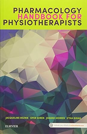 pharmacology handbook for physiotherapists 1st edition jacqueline e reznik bappsci mapa mcsp graddip graddip