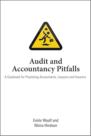 audit and accountancy pitfalls a casebook for practising accountants lawyers and insurers 1st edition emile