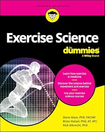exercise science for dummies 1st edition steve glass ,brian hatzel ,rick albrecht 1394323891, 978-1394323890