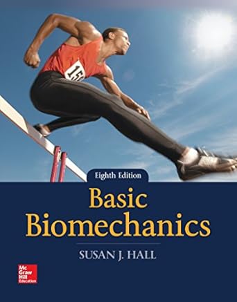 looseleaf for basic biomechanics 8th edition susan j hall 1260137392, 978-1260137392