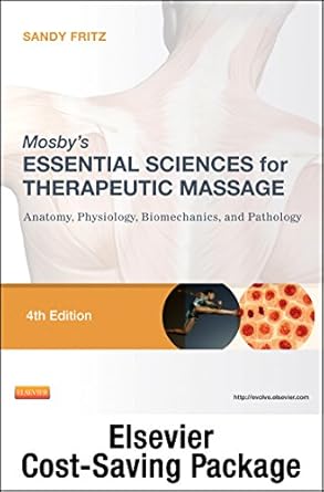 mosbys essential sciences for therapeutic massage text and elsevier adaptive learning package 4th edition